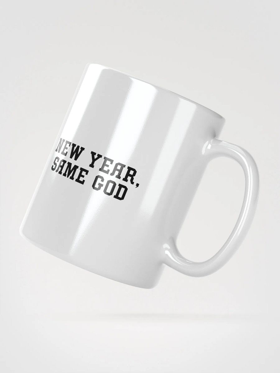 NEW YEAR, SAME GOD White Glossy Mug product image (2)