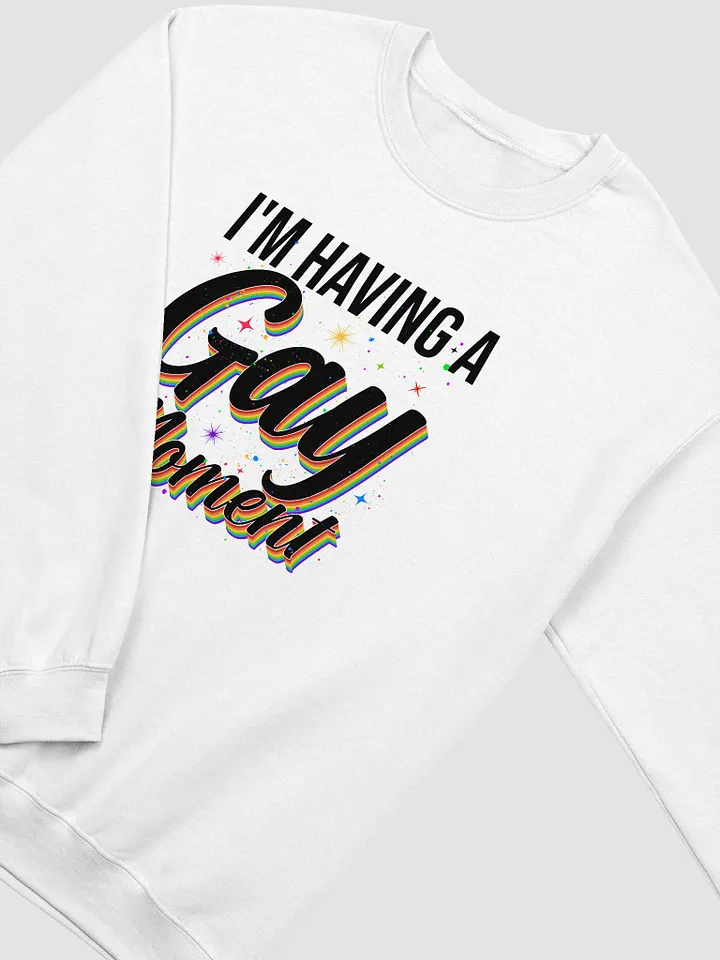 I'm Having a Gay Moment Sweater product image (2)