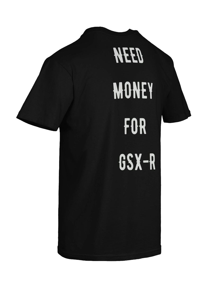 need money for gsx-r | tee product image (89)