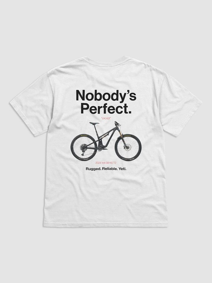 Nobody's Perfect - Yeti T-Shirt! product image (73)