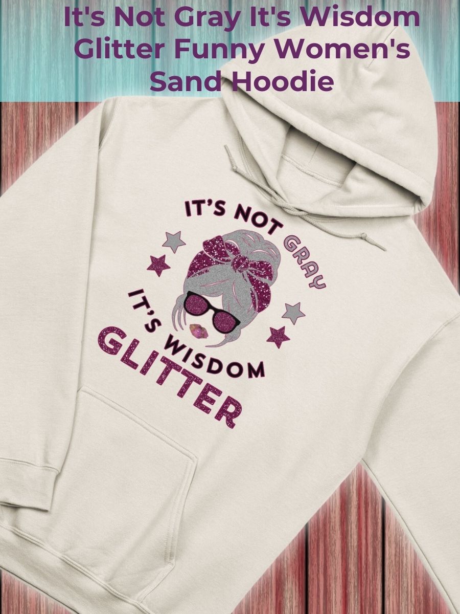 It's Not Gray It's Wisdom Glitter Funny Women's Light Hoodie product image (1)