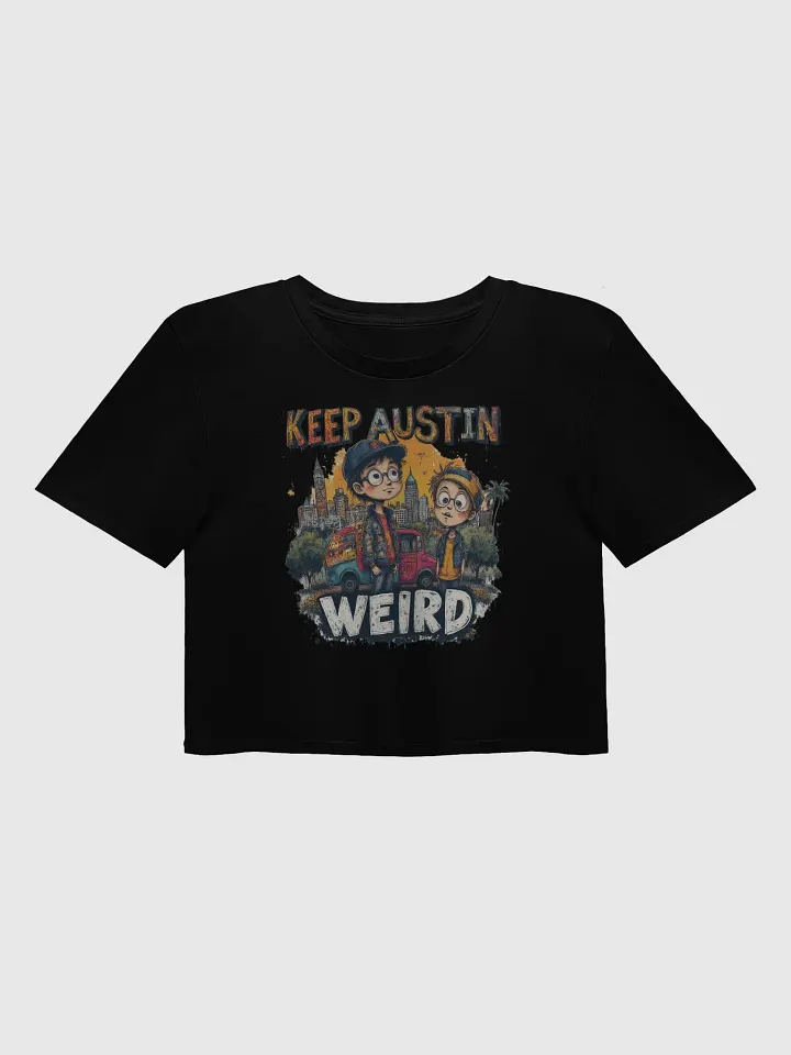 Keep Austin Weird Crop Top product image (2)