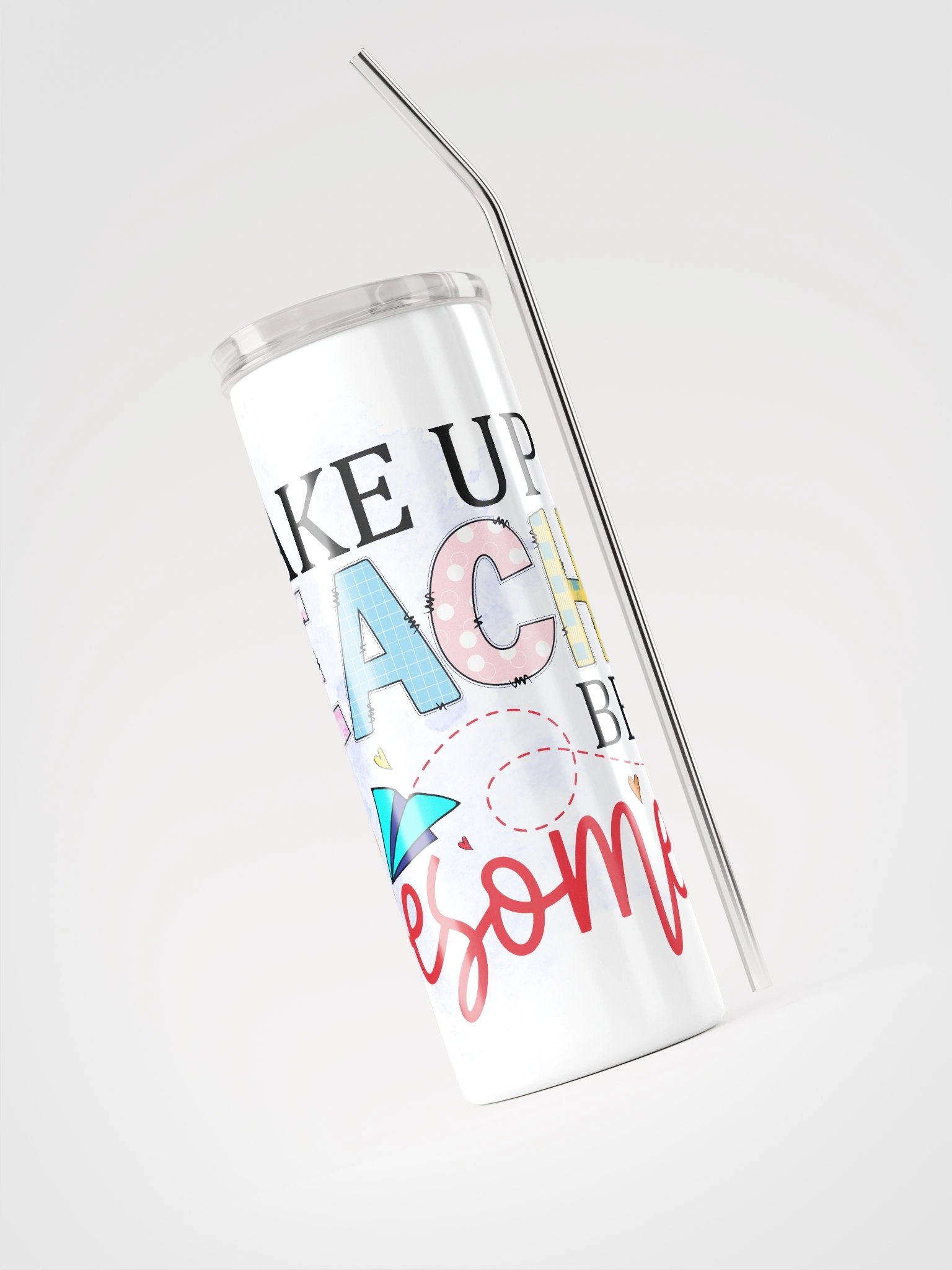 Wake Up Teach Kids Be Awesome Tumbler product image (3)