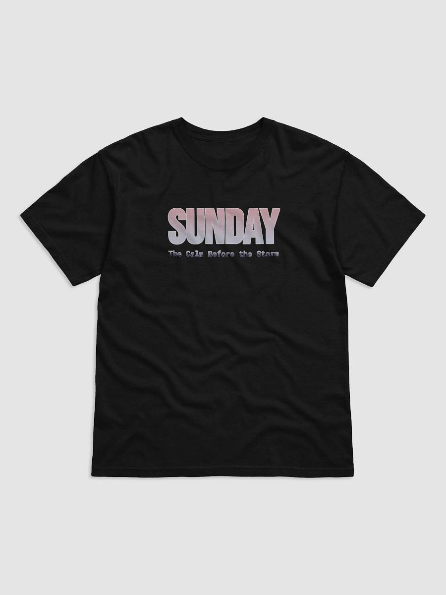 Funny Sunday T-shirt - Dark colors – The Calm Before the Storm product image (2)