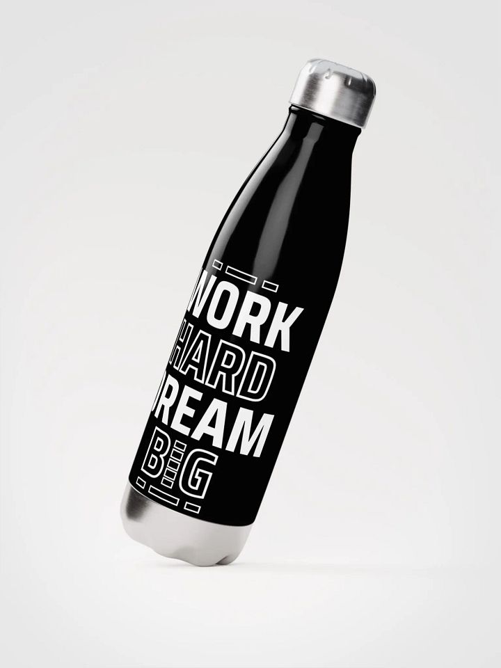 Work hard, Dream big | Stainless steel water bottle product image (2)