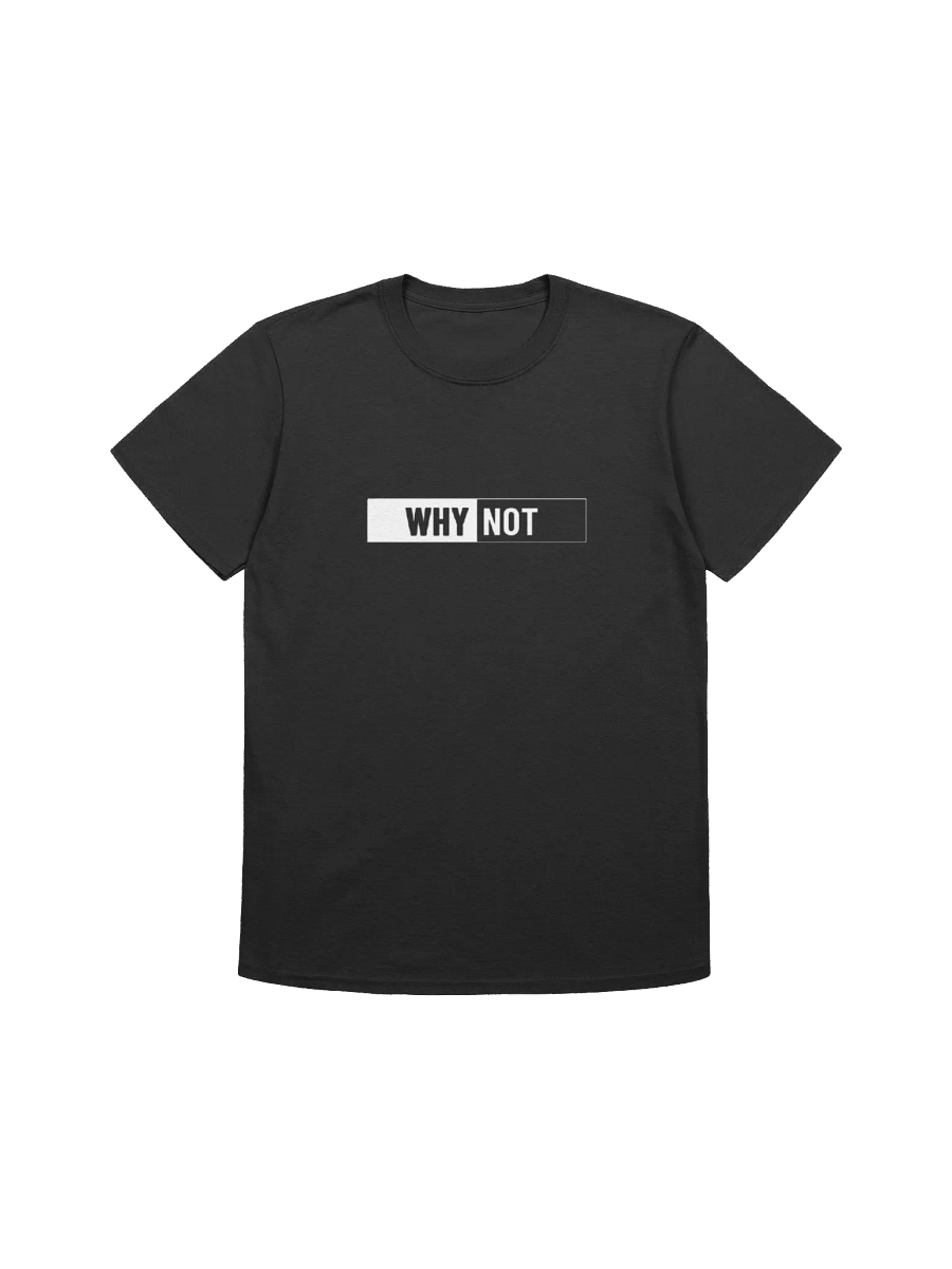 LOVA - Why Not Unisex T-Shirt product image (15)