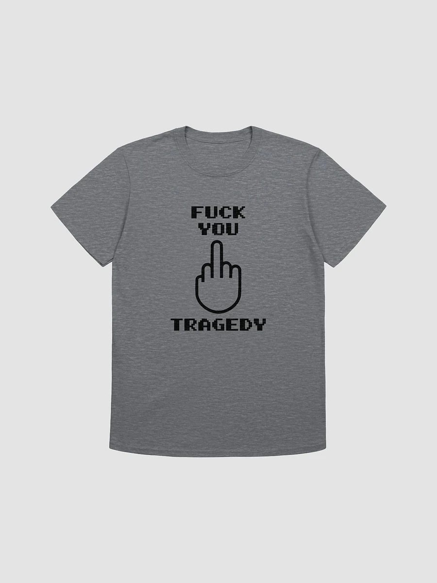 Fuck You Tragedy T Shirt (Black Text) product image (2)