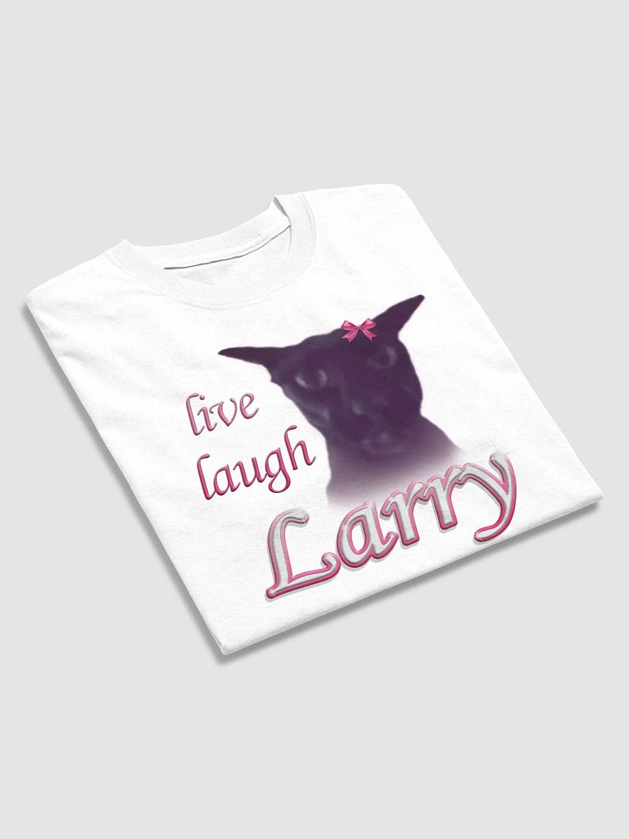 Live Laugh Larry Cat T-shirt product image (45)