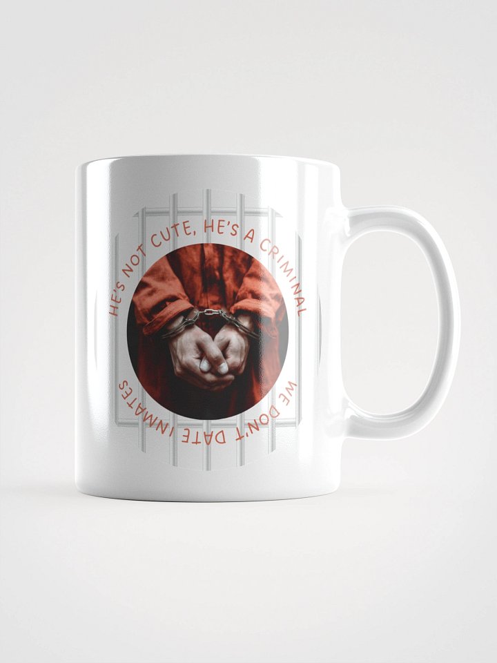 “He’s Not Cute, He’s a Criminal” Mug product image (1)