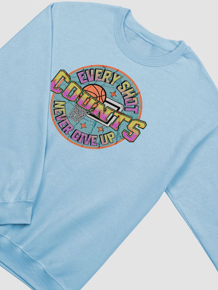 Every Shot Counts Basketball Crewneck Sweatshirt product image (6)