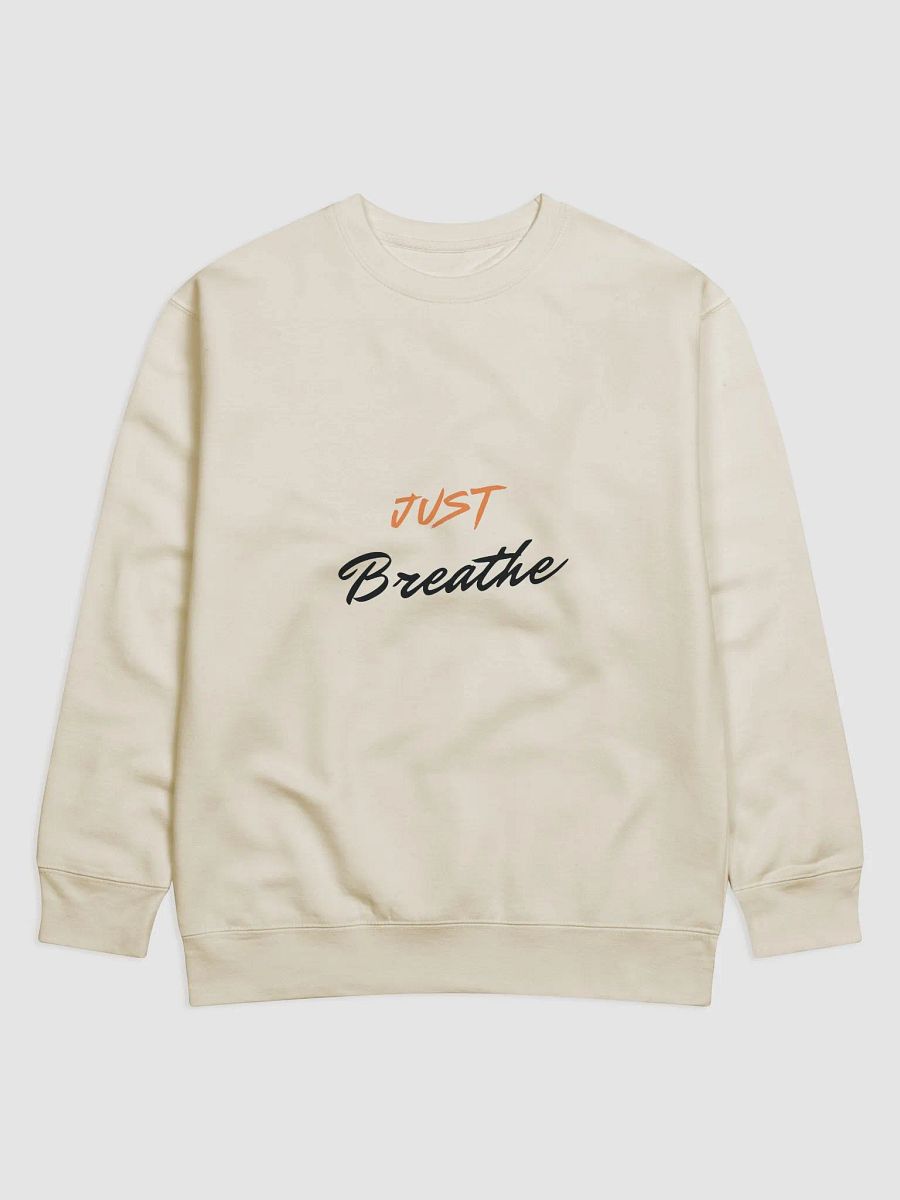 Just Breathe Premium Sweatshirt product image (1)