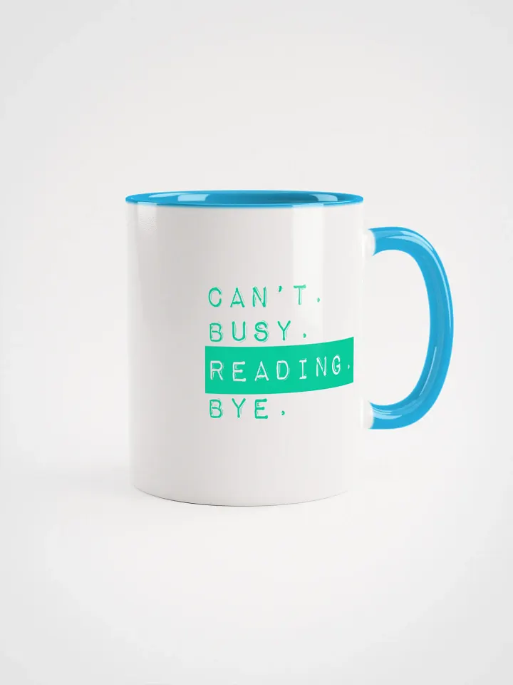 Can't. Busy. Reading. Bye. Mug. product image (1)
