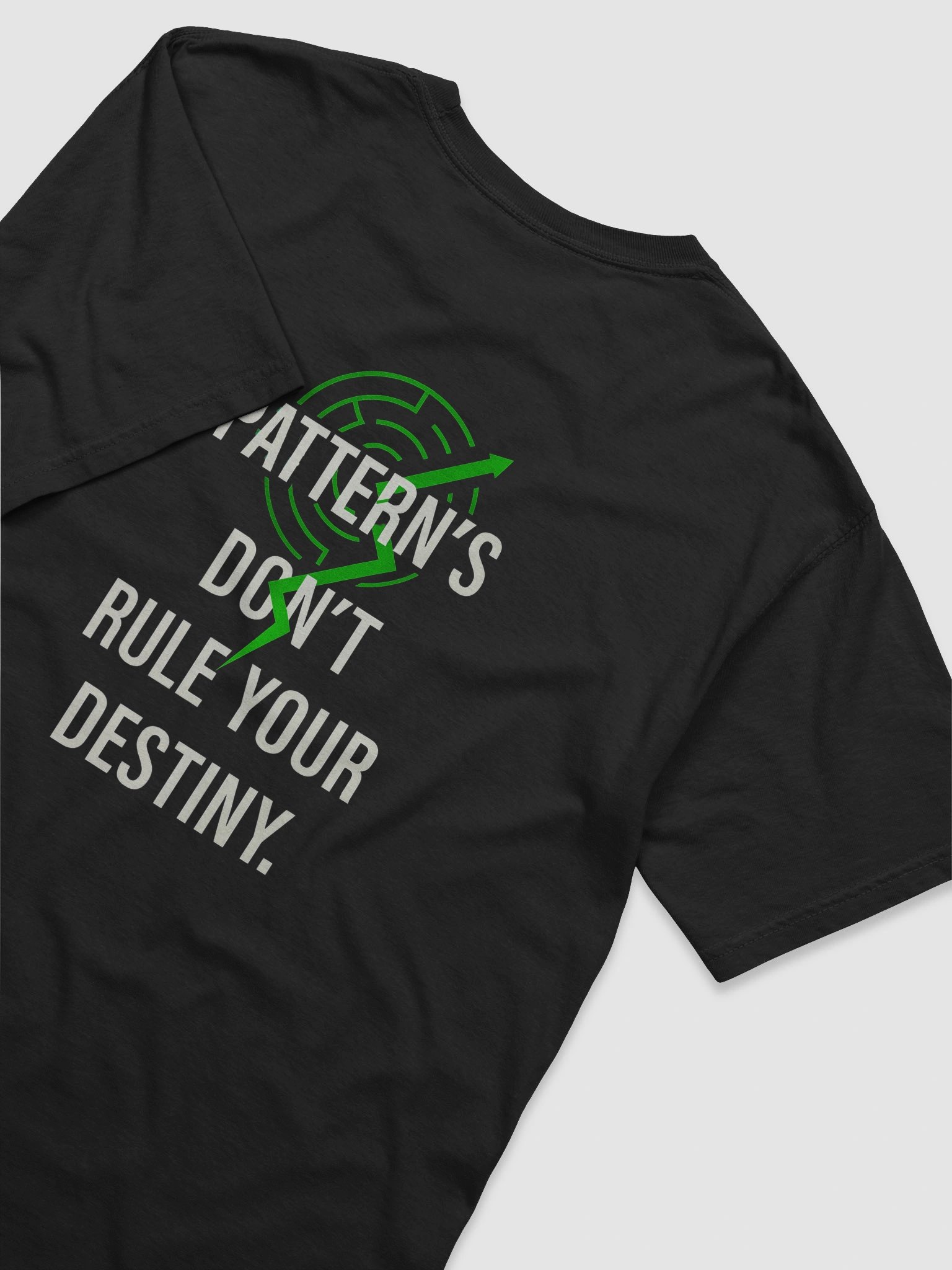 Patterns don't rule your destiny T-Shirt B product image (76)