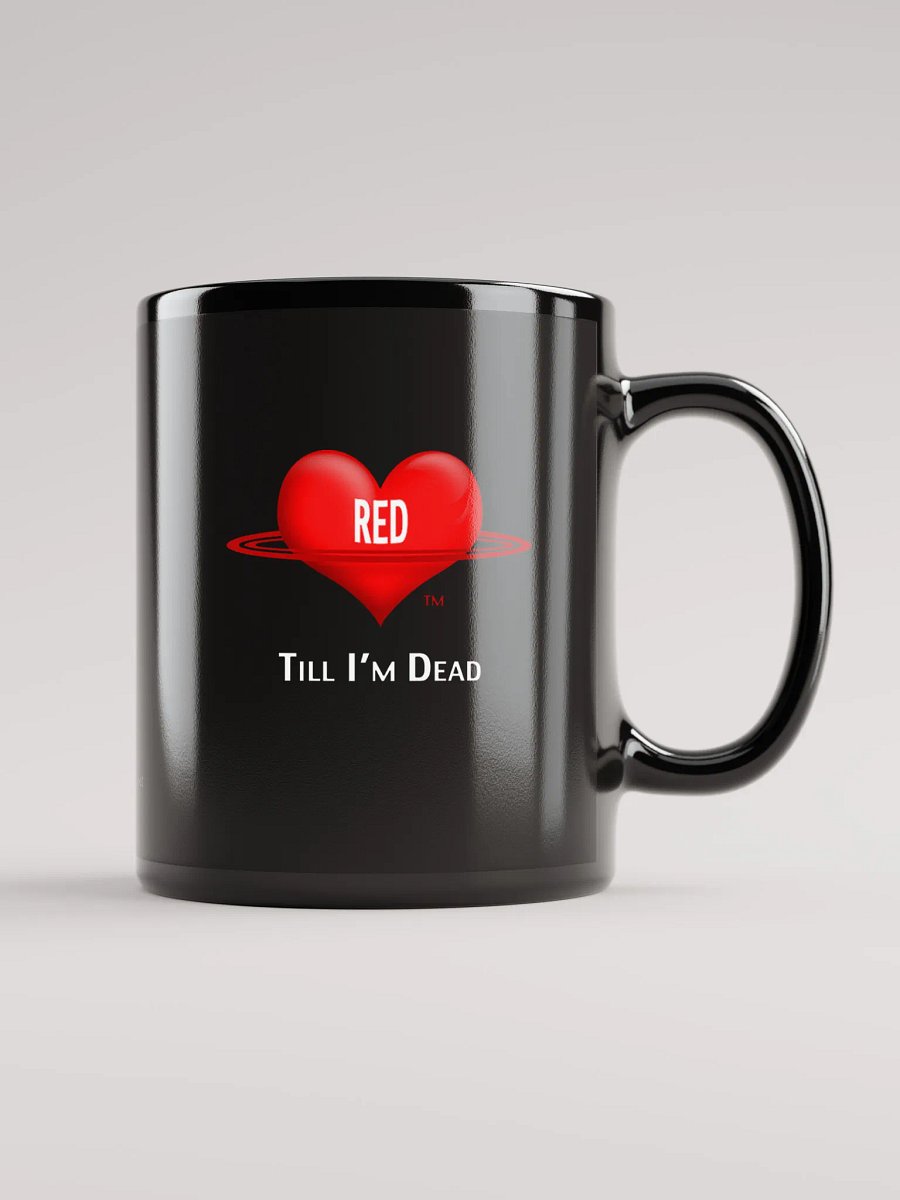 RED TILL I'M DEAD black ceramic mug product image (1)