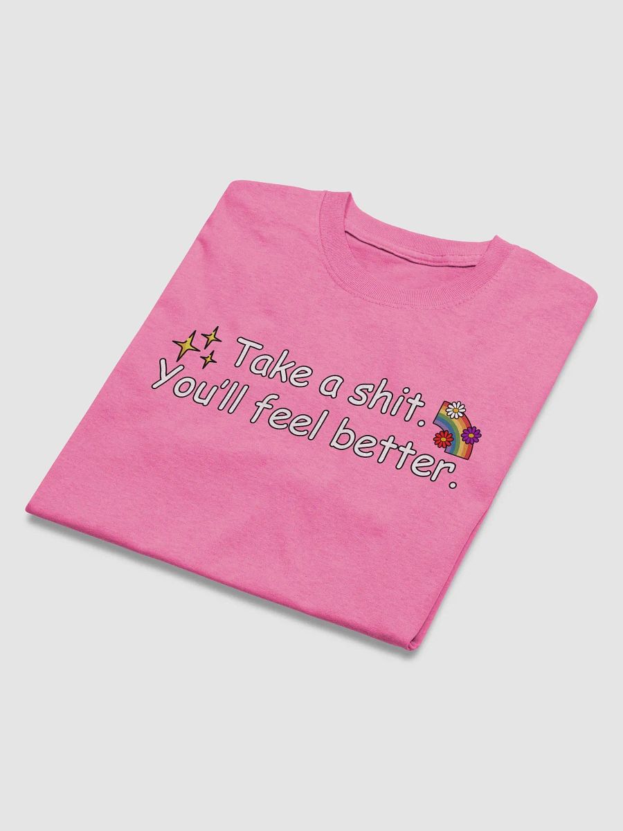 Take a Shit You'll Feel Better product image (48)