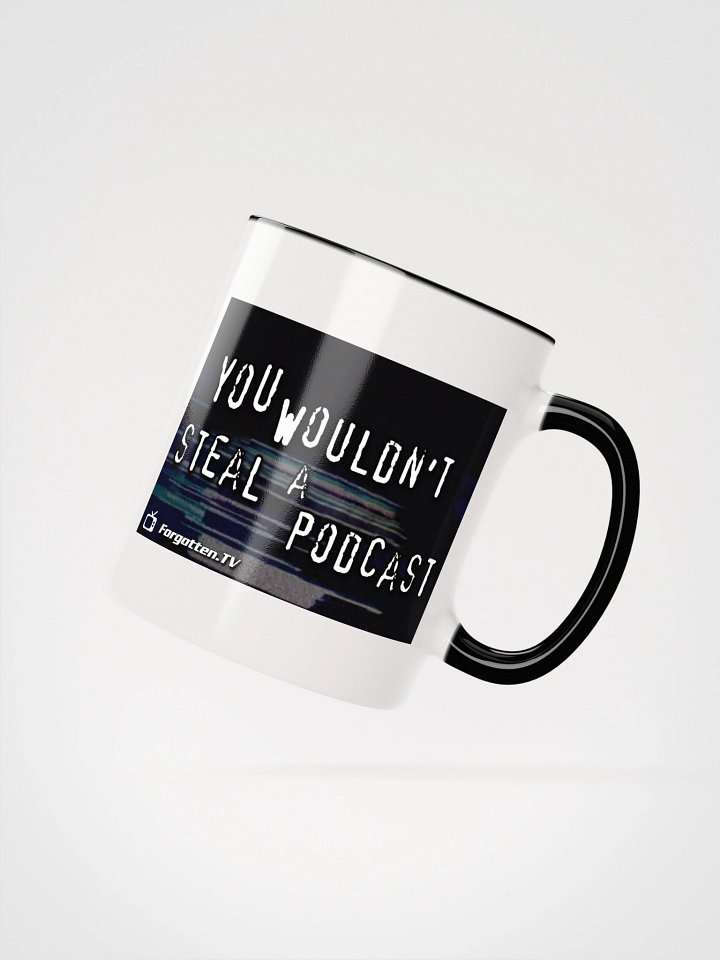 You Wouldn't Steal a Podcast Mug product image (4)