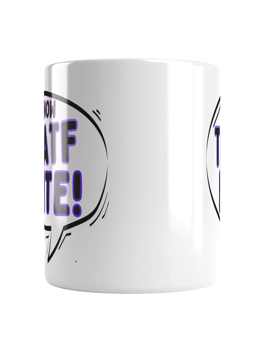 I KNOW THATF WITE - mug product image (5)