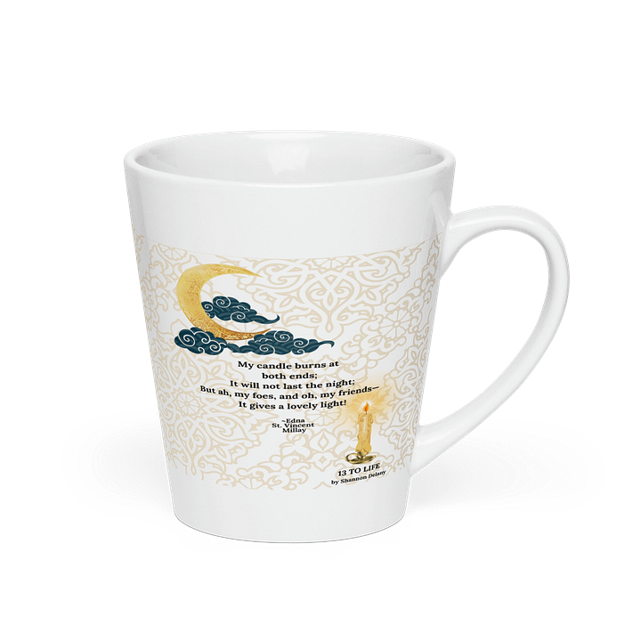 Edna St. Vincent Millay 13 TO LIFE Candle Quote Latte Mug product image (2)