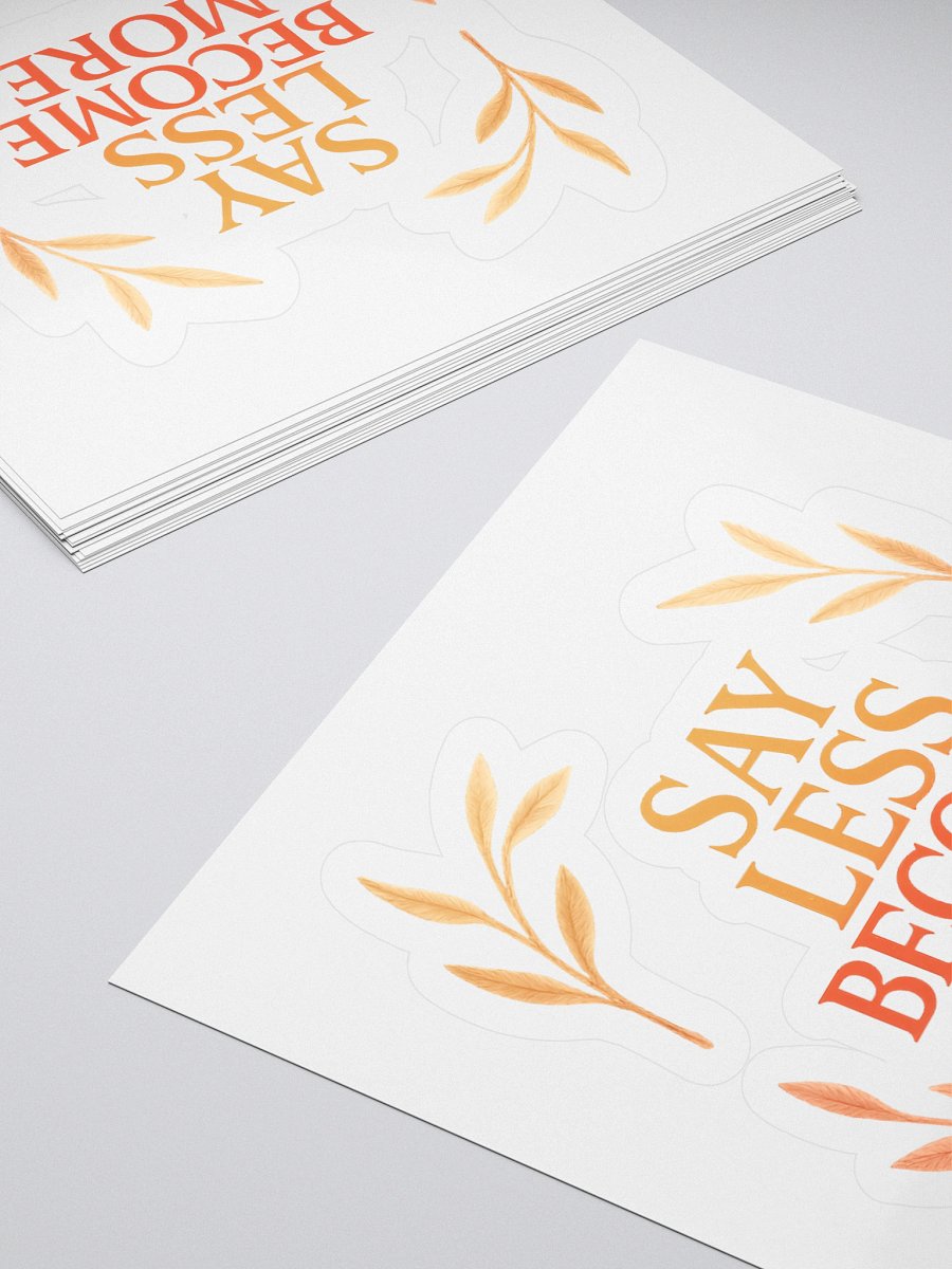 Say Less - Become More STICKER product image (8)