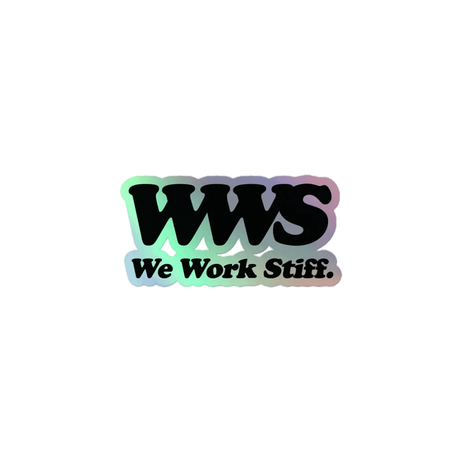 We Work Stiff Sticker (Holographic) product image (1)