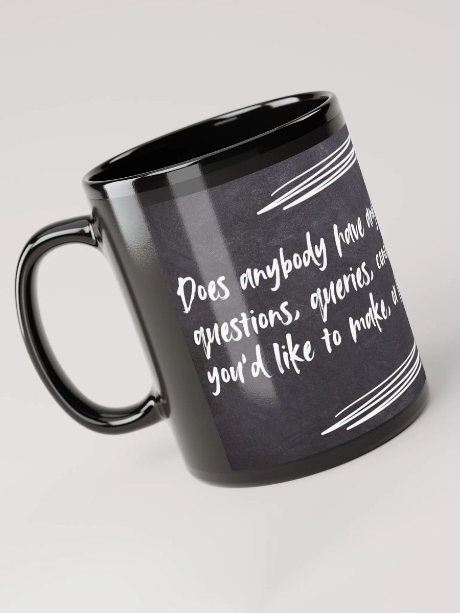 "Does Anybody...?" Mug product image (3)