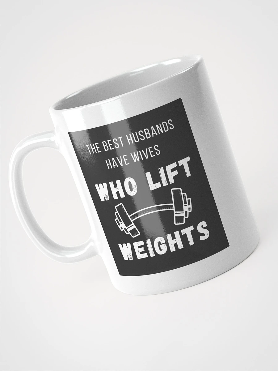 The Best Husbands Have Wives Who Lift Weights - White Mug product image (3)