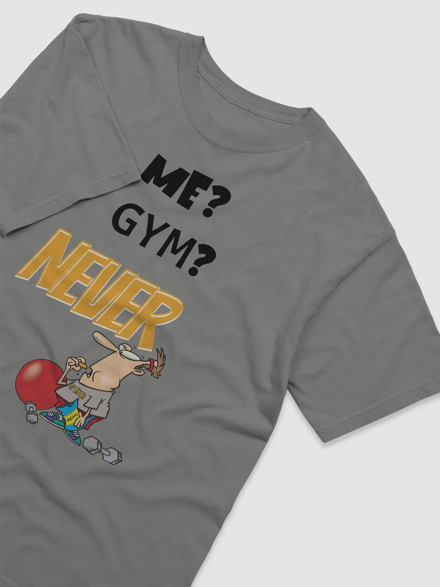 Me, Gym, Never T-shirt product image (2)