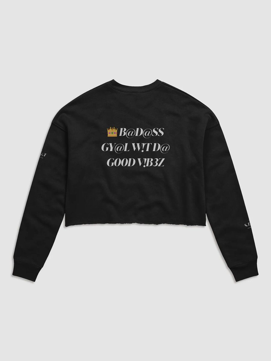 $.T.@.T B@D GY@L V!B3$ Crop Sweatshirt product image (2)