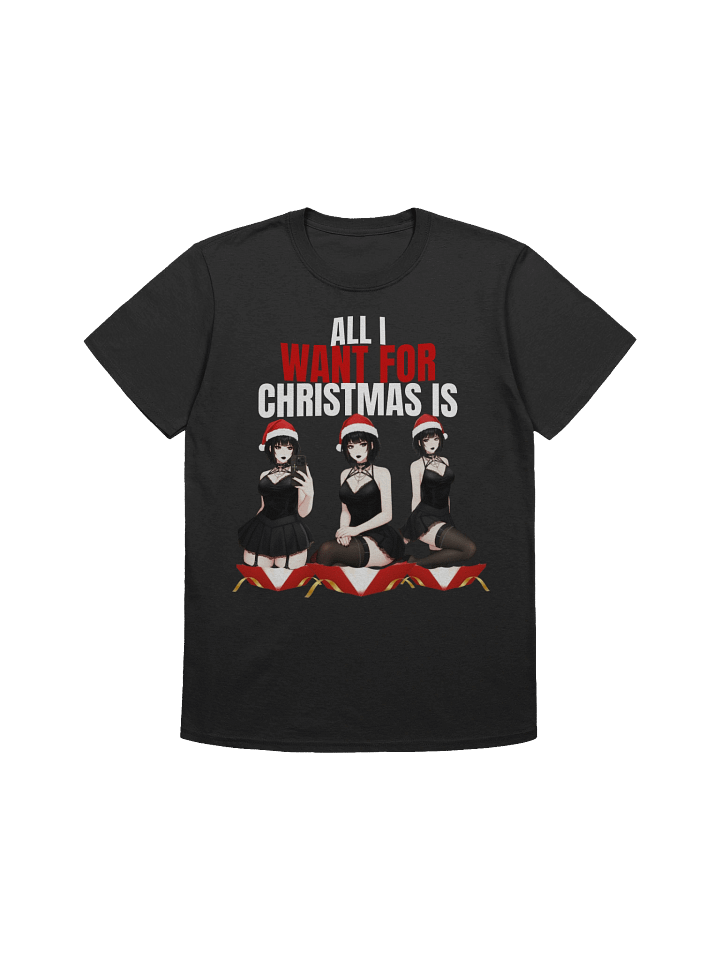 All I want for Christmas Is T-Shirt product image (1)