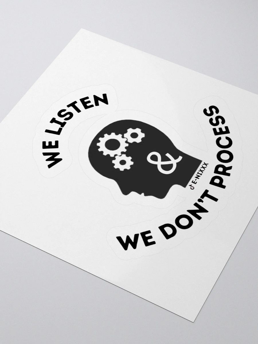 We Listen & We Don't Process product image (6)