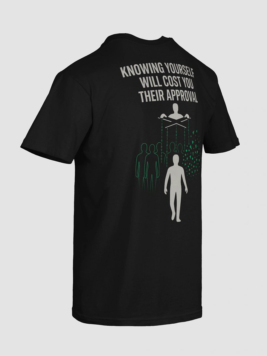 Know Yourself will cost you their approval T-Shirt B product image (133)