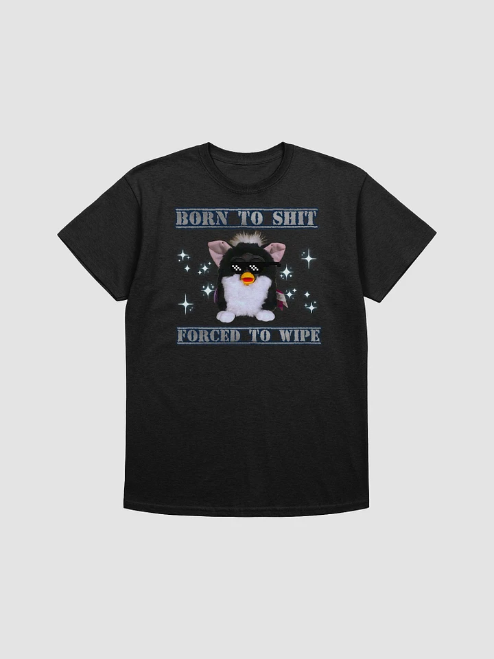 Born To Shit Unisex T-Shirt product image (5)