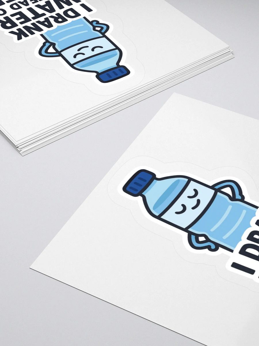 “I Drank Water Instead of Coffee” Sticker product image (15)