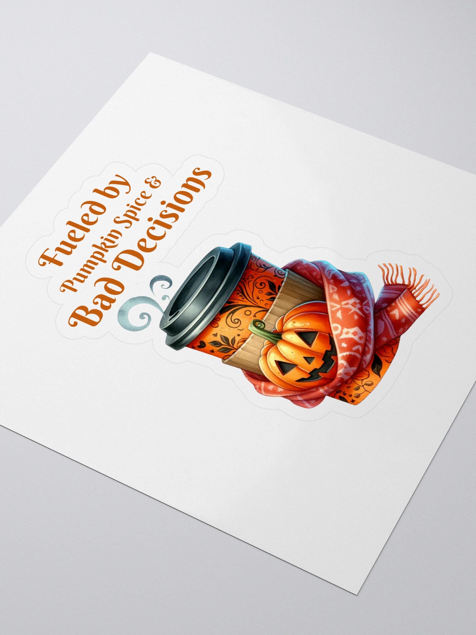Pumpkin Spice & Bad Decisions Sticker product image (3)