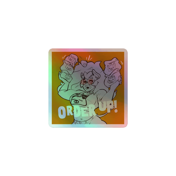 Order Up! Holographic Sticker product image (1)
