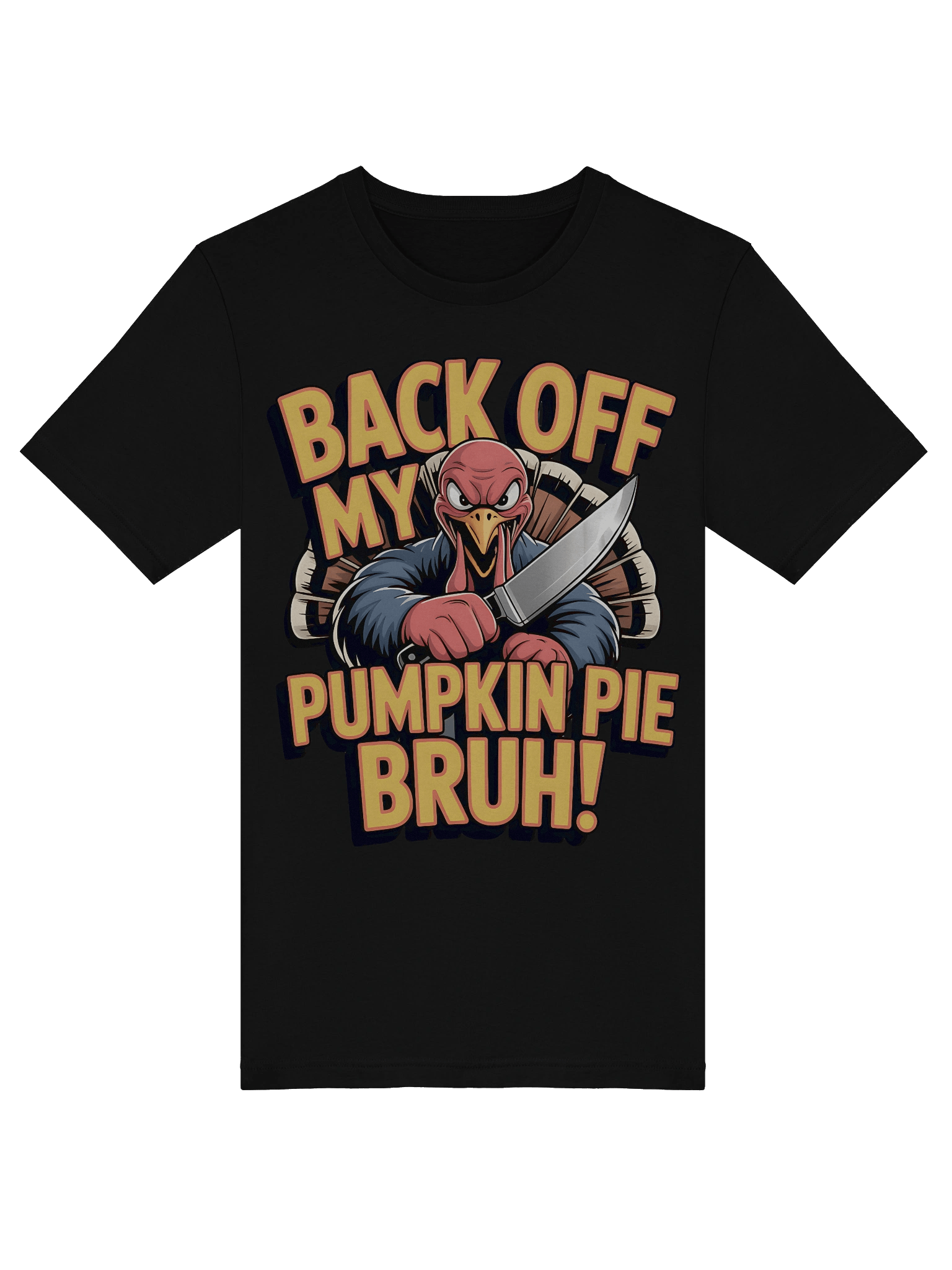 Back Off from my Pumpkin Pie Bruh T-Shirt product image (30)