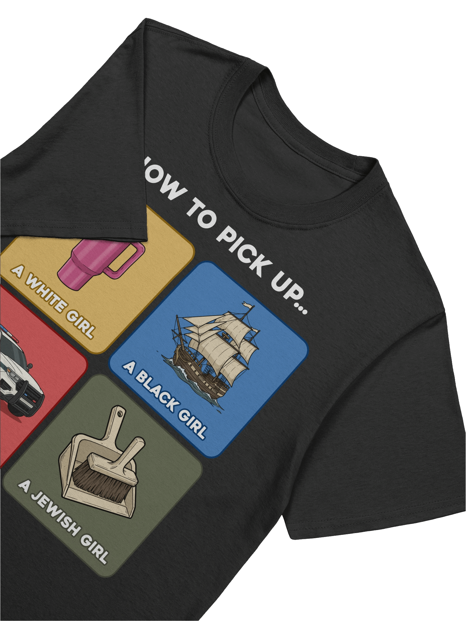 How To Pick Up... T-Shirt product image (7)