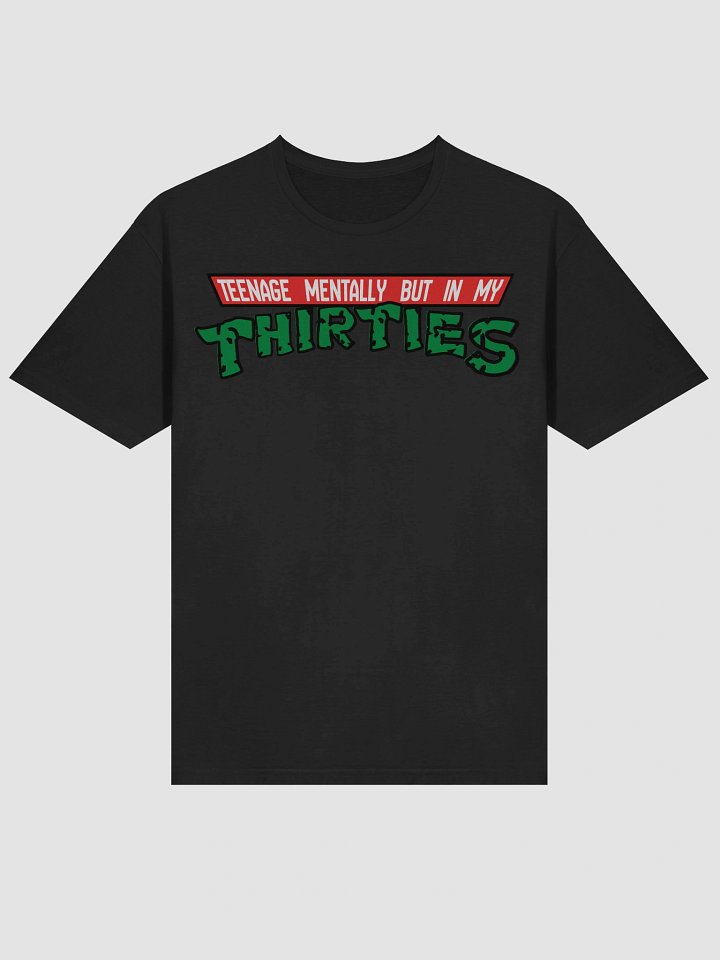 Teenage Mentally But in My Thirties product image (2)