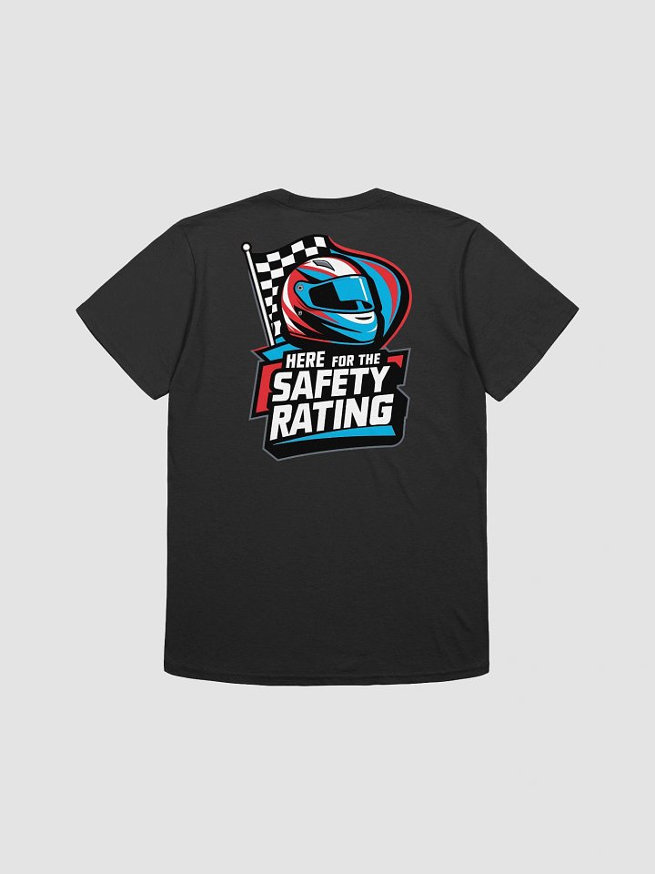 Here For The Safety Rating T-Shirt product image (9)