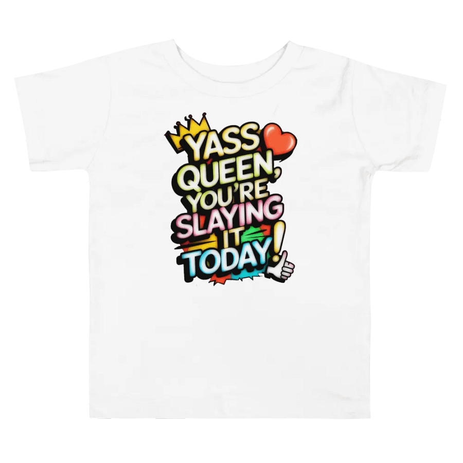 Yass Queen You're Slaying It Today! (H003) product image (8)