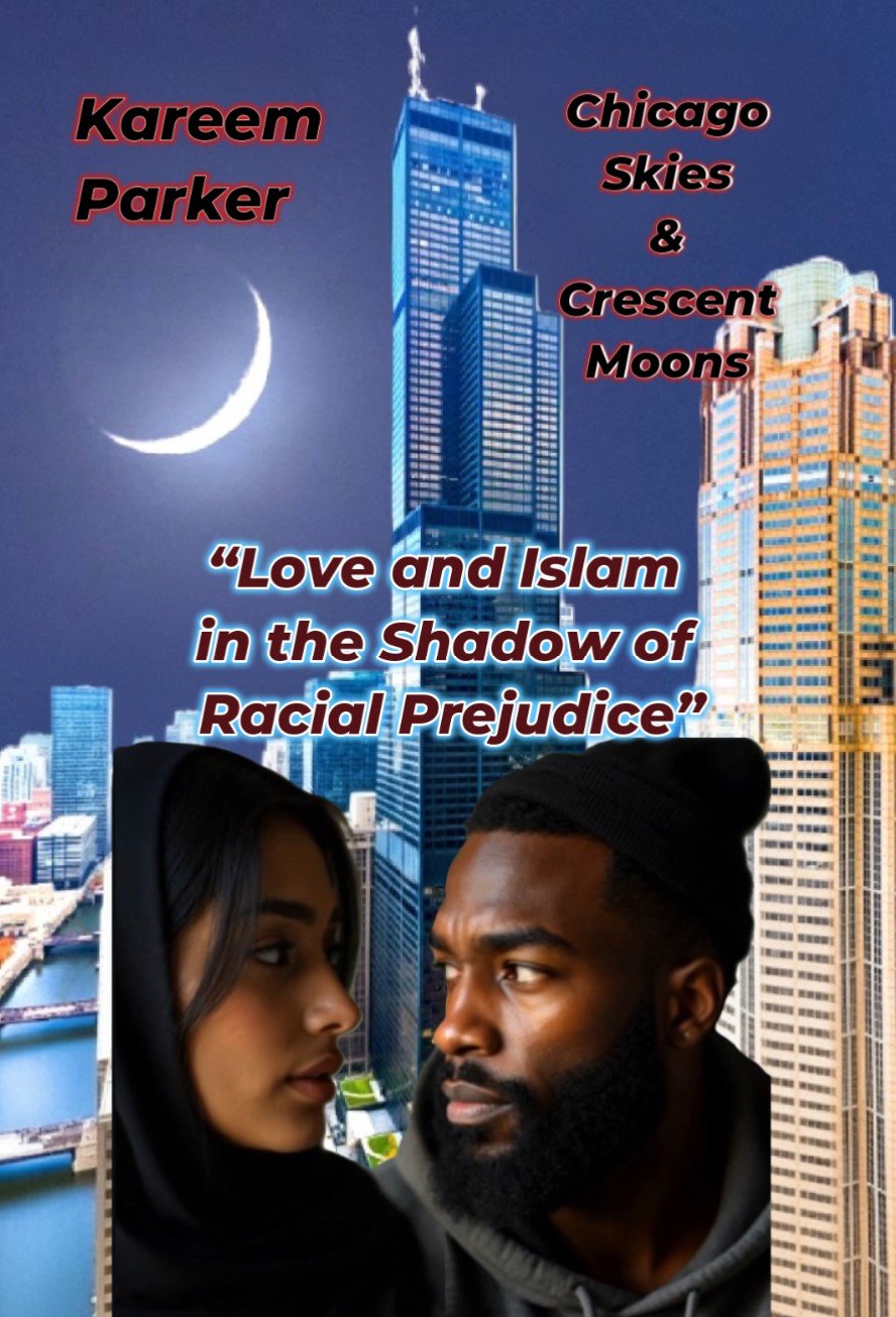 Chicago Skies and Crescent Moons: “Love and Islam in the Shadow of Racial Prejudice” Kindle Edition product image (1)
