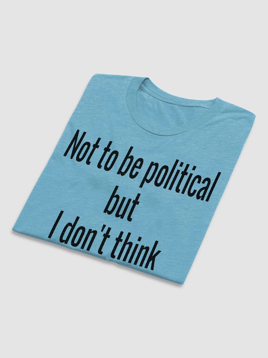 Strong Political Beliefs Shirt product image (48)