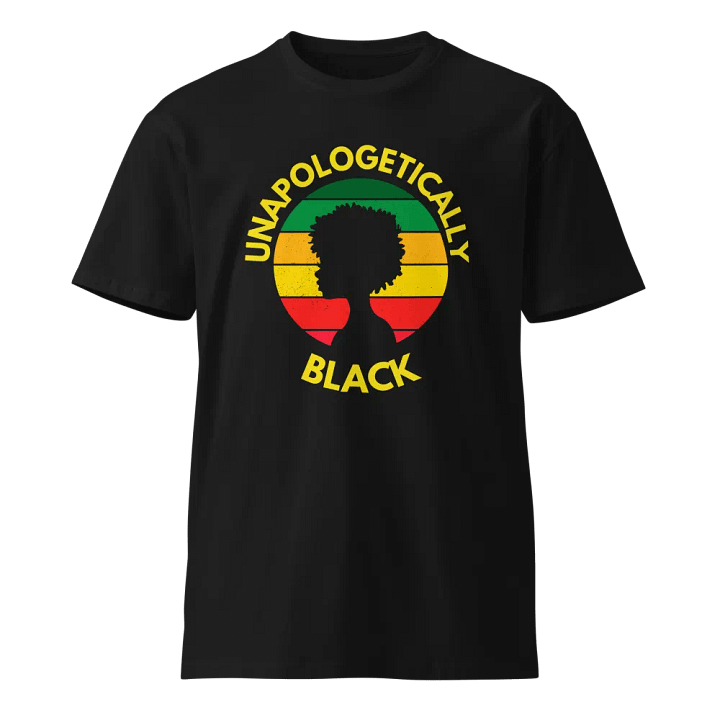 Unapologetically Black T-Shirt | Celebrate Black Pride and Empowerment product image (1)