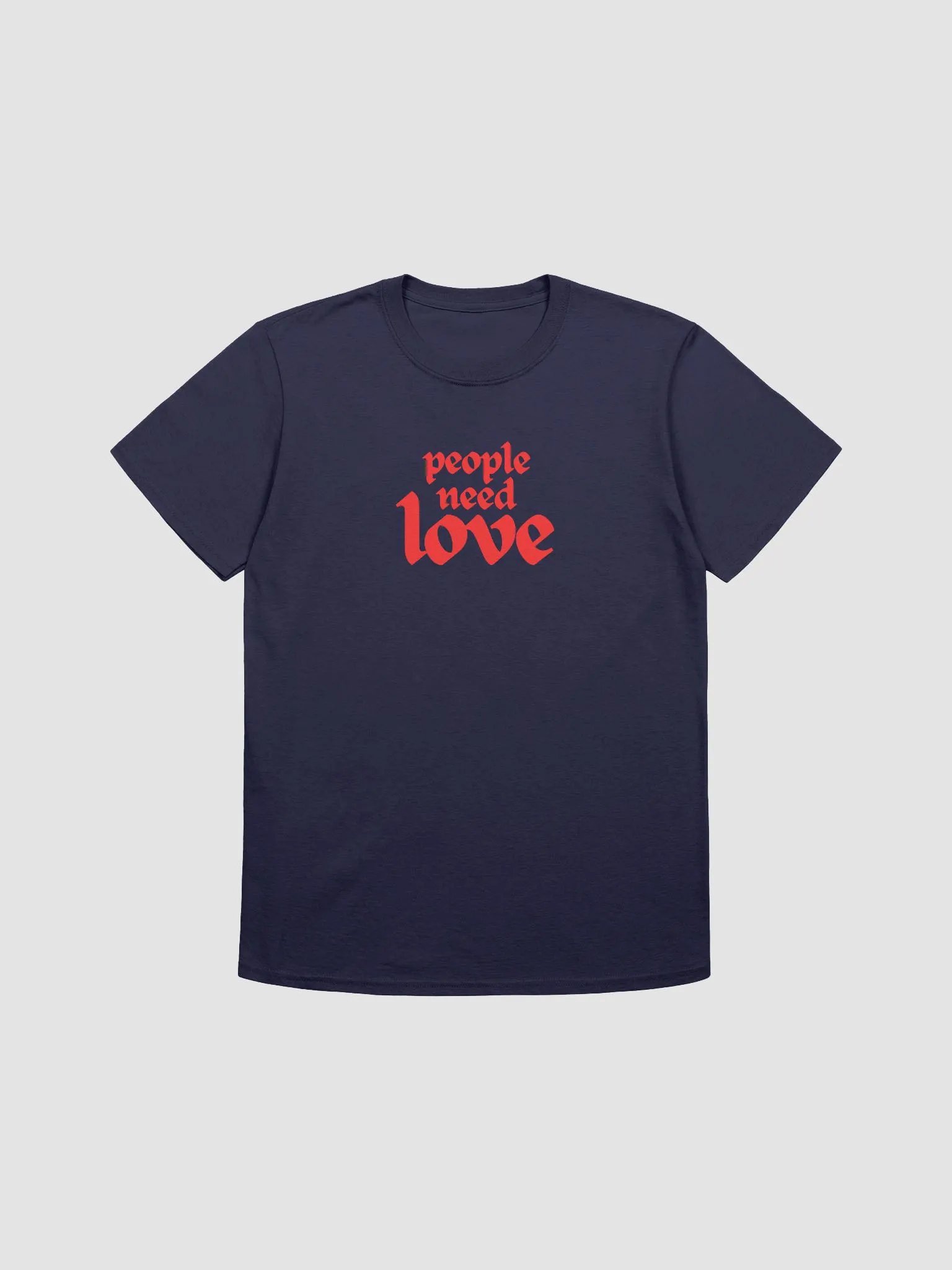 People Need Love (Unisex T-Shirt) product image (5)