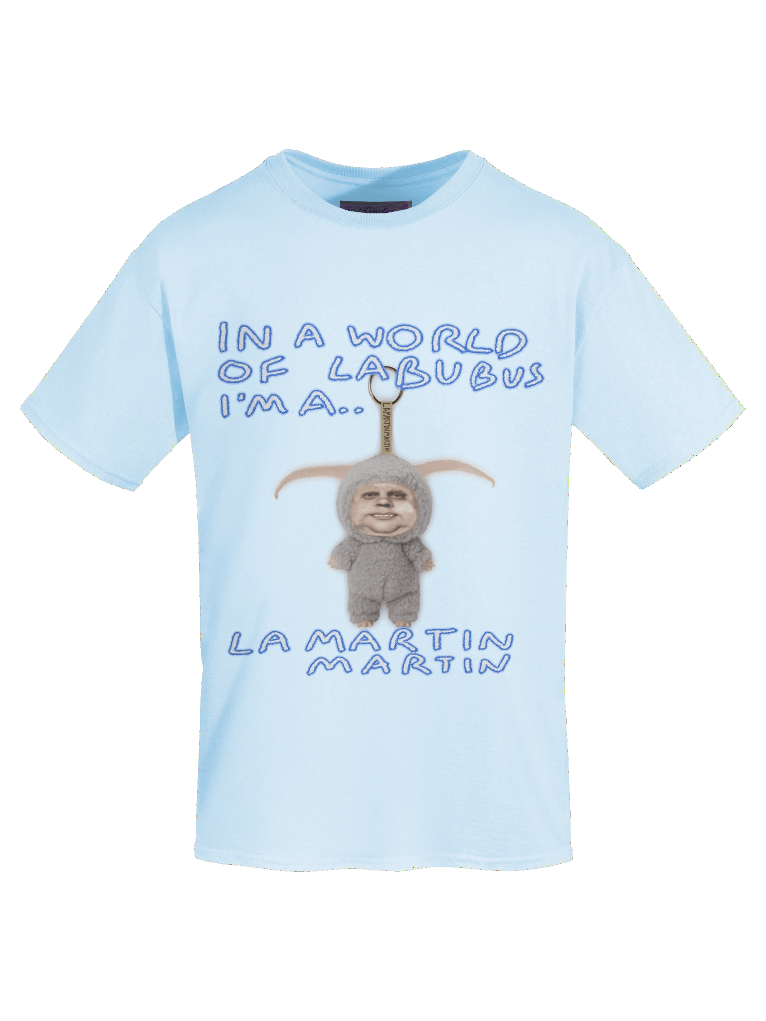 In a world of Labubus I'm a Lamartin Martin product image (7)