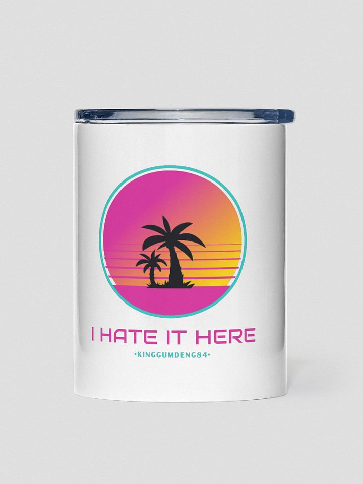 I Hate It Here Stainless Steel Mug product image (1)