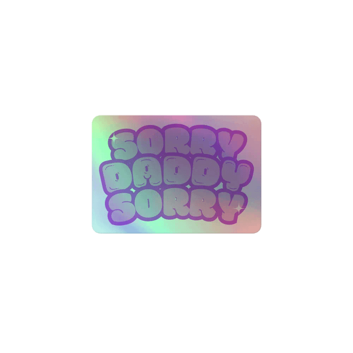 Sorry Daddy Sorry Sticker product image (1)