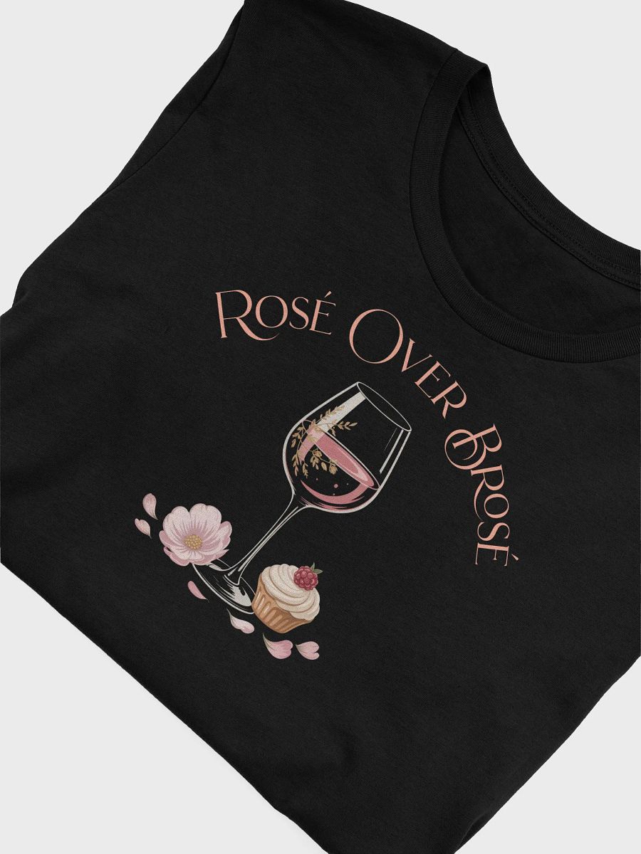 Rosé Over Brosé T-Shirt product image (5)