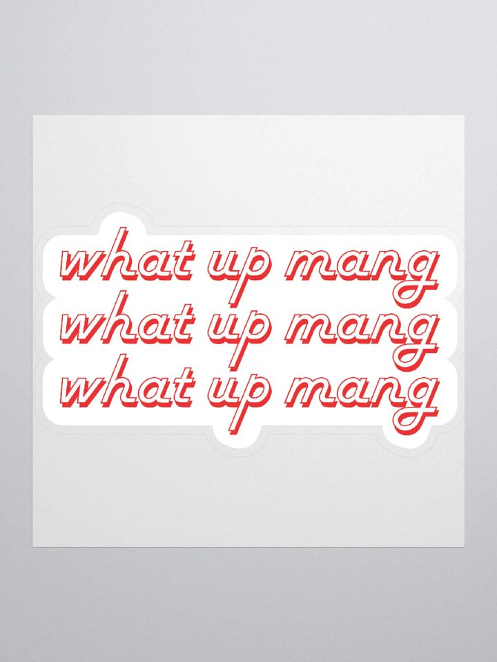 what up mang? red sticker product image (3)