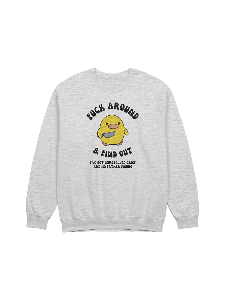 Fuck Around And Find Out No Father Figure Sweatshirt product image (1)